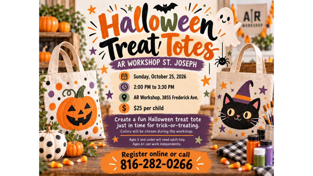 Halloween Treat Totes workshop at AR Workshop St. Joseph on Sunday, October 25, 2026.