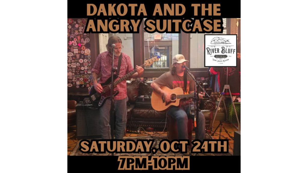 Dakota and the Angry Suitcase performing live at River Bluff Brewing in St. Joseph, Missouri, on Saturday, October 24, 2026, from 7:00 to 10:00 p.m.