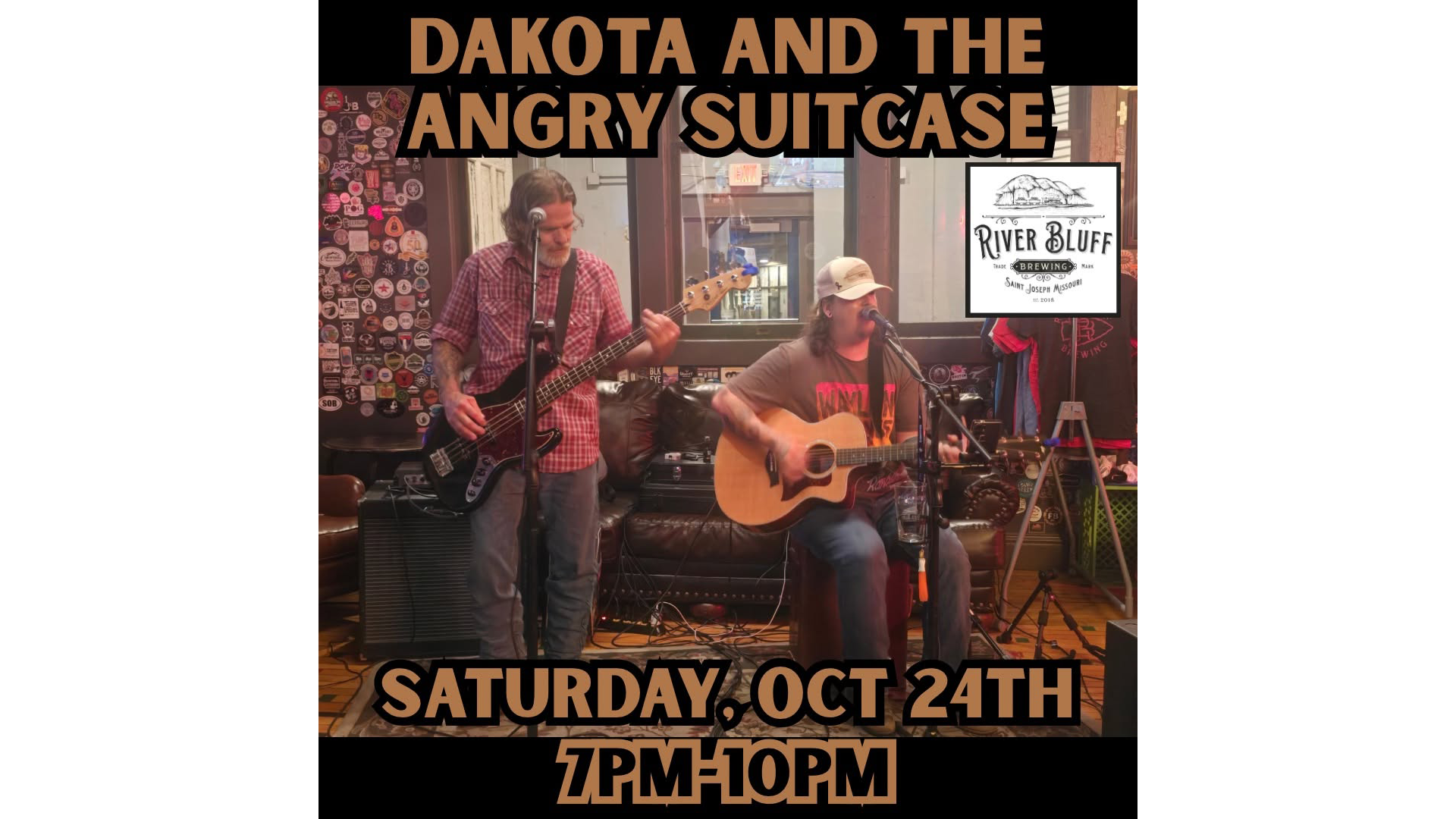 Dakota and the Angry Suitcase performing live at River Bluff Brewing in St. Joseph, Missouri, on Saturday, October 24, 2026, from 7:00 to 10:00 p.m.
