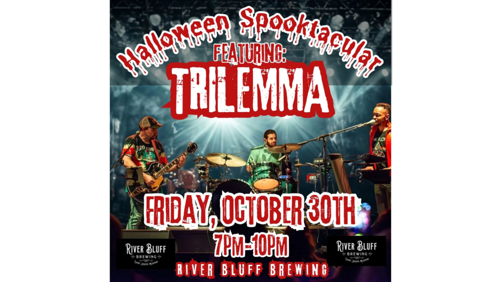 Halloween Spooktacular featuring Trilemma at River Bluff Brewing in St. Joseph on October 30, 2026.