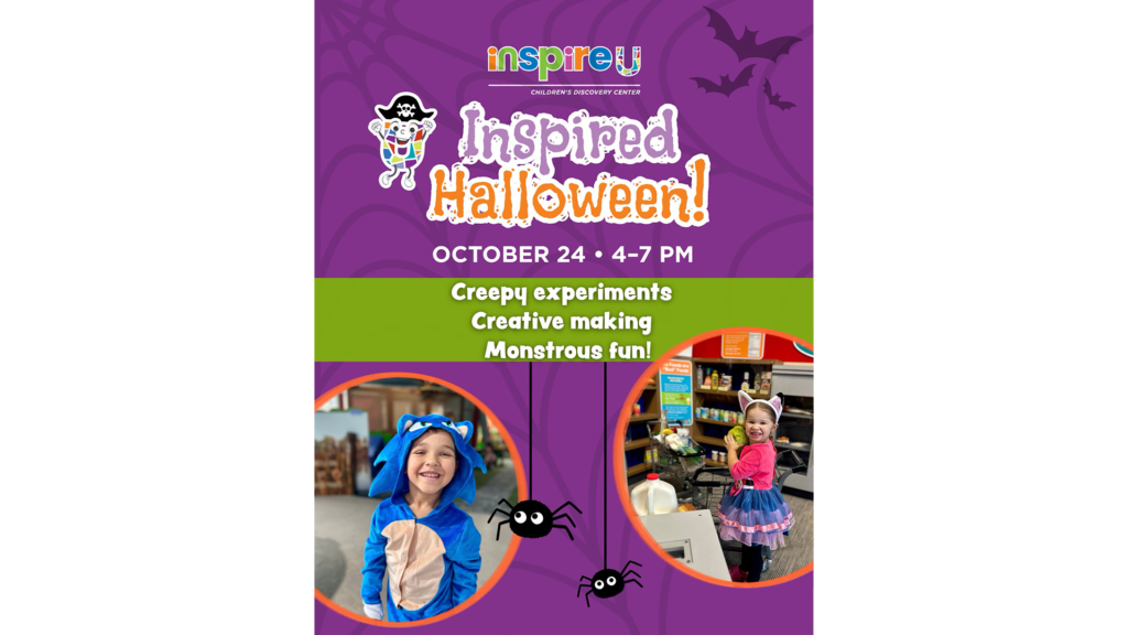 Inspired Halloween at inspireU Children's Discovery Center on October 24, 2026, featuring creepy experiments, creative making, and family fun.