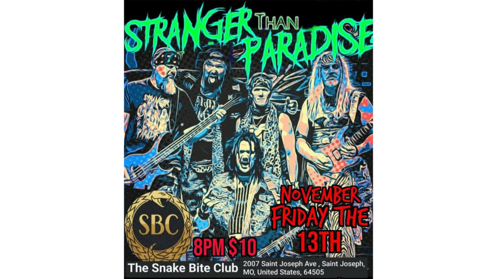 Stranger Than Paradise live at The Snake Bite Club in St. Joseph on Friday, November 13, 2026, at 8 p.m.