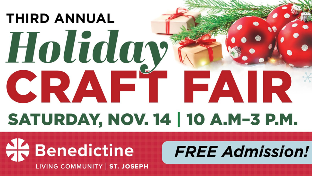 Third Annual Holiday Craft Fair at Benedictine Living Community of St. Joseph on Saturday, November 14, 2026, from 10:00 a.m. to 3:00 p.m.