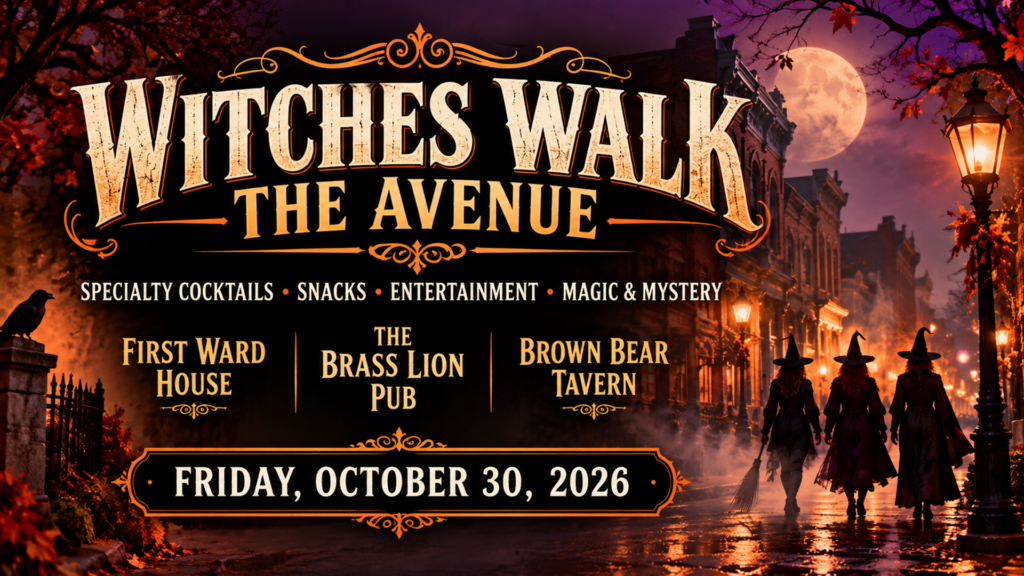 Witches Walk The Avenue in St. Joseph on October 30, 2026, featuring First Ward House, The Brass Lion Pub, and Brown Bear Tavern.